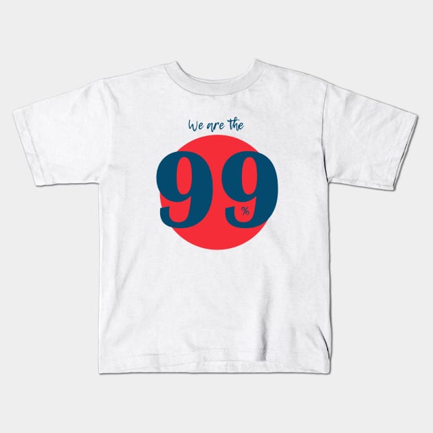 WE ARE 99% (blue) Kids T-Shirt by Utopic Slaps